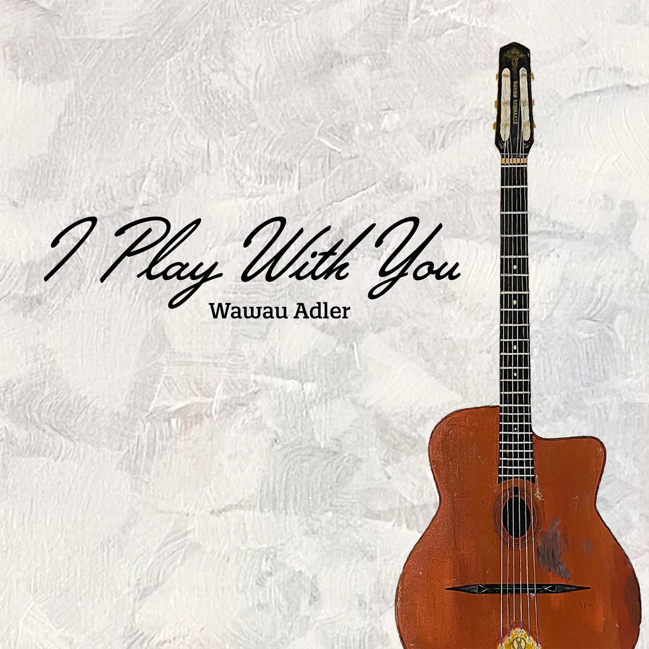Wawau Adler CD Album I Play With You - Cover